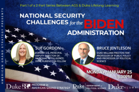 AGS Presents: Presidential Transition Panel - National Security Challenges for the Biden Administration on January 25 at 5:30pm at https://duke.zoom.us/j/96352562843